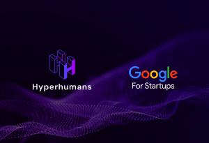 Hyperhumans joins Google for Startups Program