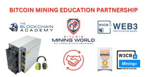 Anncouning the BITCOIN MINING EDUCATION PARTNERSHIP with Bitcoin Mining World, The Blockchain Academy, and the Web3 Certification Board (W3CB)  Image shows Bitmain Antminer S19j Pro 110TH, The Ultimate Bitcoin Mining Handbook, Hearing Protection, and W3CB