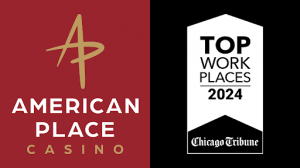 Chicago Tribune Top Workplaces 2024 Recognizes American Place Casino in its first year of operation as one of the top workplaces