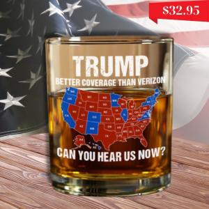 Donald Trump Better Coverage Than Verizon Rock Glass is newly released now