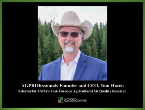 Tom Haren AGPROfessionals CEO and Founder Appointed to USDA's Task Force on Agricultural Air Quality Research