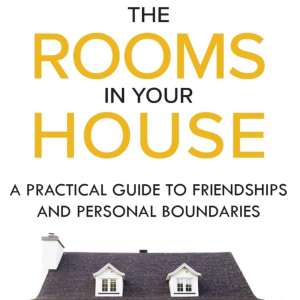 The Rooms In Your House By Wendy Knipp