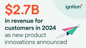 Ignition celebrates helping customers generate over $2.7 billion in revenue in 2024