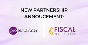 text reads: New Partnership Announcement. Logos: Proservartner and FISCAL Technologies