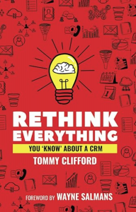 Rethink Everything You Know About a CRM  Book Cover