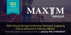 Maxim Mining Virtual Conference - B2i Digital Featured Conference