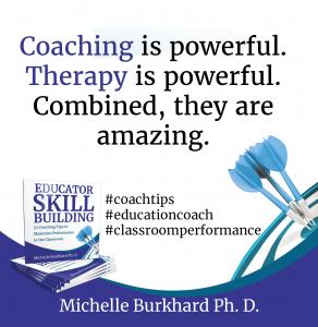 Quote 2 from Michelle Burkhard's book Coaching Skills For Educators