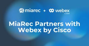 MiaRec Partners with Webex by Cisco