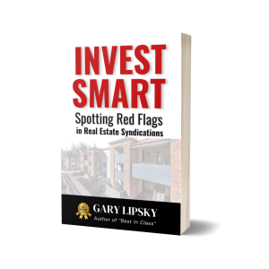 Invest Smart - Best advice for evaluating a sponsor and a deal in real estate syndications.