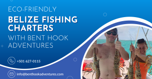 Eco-Friendly Belize Fishing Charters With Bent Hook Adventures