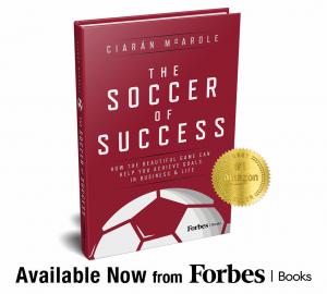 Book cover for Ciaran McArdle's "The Soccer of Success," a Forbes Books release