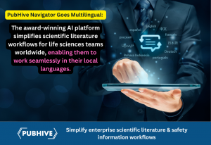 PubHive Navigator Goes Multilingual - Drug Safety, Pharmacovigilance, Medical Affairs, Clinical Affairs