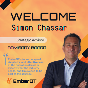 Photo of Simon Chassar, with a background that looks like lightly colored flames. There is an EmberOT logo at the bottom. Text reads: Welcome Simon Chassar, Strategic Advisory, Advisory Board. "EmberOT's focus on speed, simplicity, and effectiveness at th