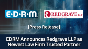 EDRM Announces Redgrave LLP as Newest Trusted Partner