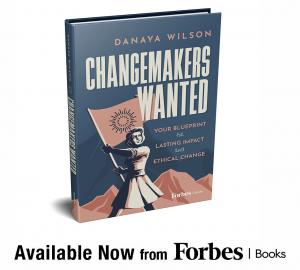 Book cover for Danaya Wilson Releases "Changemakers Wanted," a Forbes Books release