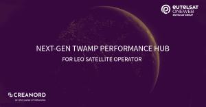 Eutelsat OneWeb choose Creanord for next generation TWAMP active performance monitoring