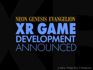 The new “NEON GENESIS EVANGELION” XR game is in development!