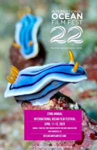 22nd Annual International Ocean Film Festival, April 11 - 13