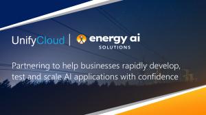 Graphic highlighting that UnifyCloud and Energy AI are partnering to help businesses rapidly develop, test and scale AI applications with confidence