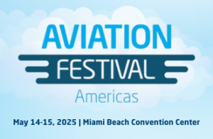 Aviation Festival Americas logo with a cloud background. Event details: May 14-15, 2025, at the Miami Beach Convention Center.