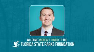 Tallahassee attorney Andrew J. Power has joined the Florida State Parks Foundation's board of directors