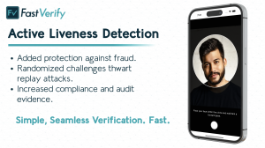 A slide displaying the features and benefits of Fast Verify's new active liveness detection features.