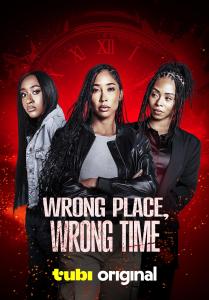 Poster image for the Tubi movie WRONG PLACE, WRONG TIME