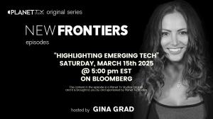 Planet TV Studios & New Frontiers Bloomberg March 15th 2025 at 5:00 pm ET