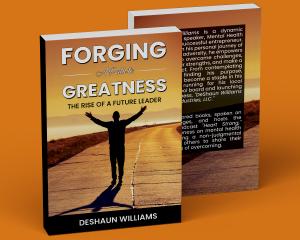 Book cover of Forging A Path to Greatness: The Rise of A Future Leader by Reverend Dr. DeShaun Williams, featuring a silhouette of a person walking down an open road at sunset, symbolizing the journey to success and personal growth.