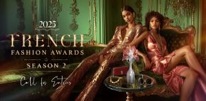 2025 French Fashion Awards S2 Calling for Entries