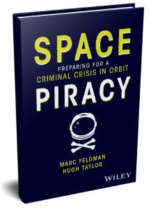 Space Piracy: Preparing for a Criminal Crisis in Orbit (Wiley)