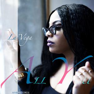 La'Vega - "All You"