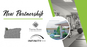 Infinity Rehab Partners with Tierra Rose Care Center