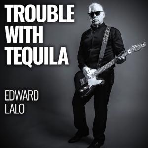 Picture of Edward Lalo and Cover Art of New Single Trouble with Tequila