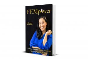 FEMpower: Transformational Stories of Women Thriving Against All Odds