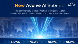 Avolve AI Submit: First commercially available Artificial Intelligence (AI) for automated pre-submission validation in government plan review