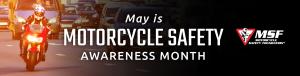 Banner showing the words Motorcycle Safety Awareness Month and a motorcycle rider riding in traffic.