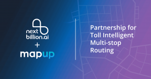 NextBillion.AI Partners with MapUp to Transform Toll-Aware Routing for Fleets