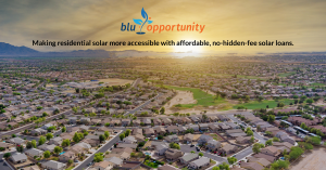 Blu Opportunity is a fintech company revolutionizing residential solar financing to deploy more solar faster.