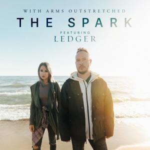 With Arms Outstretched The Spark Jen Ledger cover