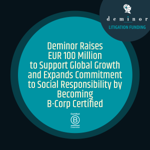Deminor Raises EUR 100 Million to Support Global Growth and Expands Commitment to Social Responsibility by Becoming B-Corp Certified