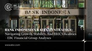 Bank Indonesia’s 2025 rate cut and President Prabowo’s economic strategy on BRICS, fiscal stimulus, and currency stability – EBC