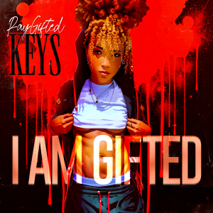 Cover art for Ray Gifted Keys’ album “I Am Gifted” featuring bold colors and creative typography.