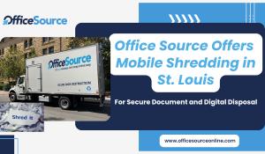 Office Source Offers  Mobile Shredding in St. Louis - Office Source