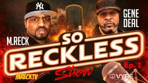 MRECKTV and Gene Deal featured in promotional poster for “So Reckless” Episode 1, premiering on VYRE Network.