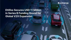 Ettifos, a leading innovator in V2X technology, has secured USD 11 million in its Series B funding round.