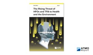 Rising Threat of HFOs and TFA to Health and the Environment