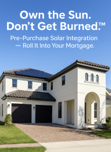 Pre-Purchase Solar Integration™ – Roll solar into your mortgage with Clear-Title Solar Home™ financing.
