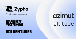 Zyphe announces new funding round, with investments from Altitude Ventures, Azimut Group, Everywhere Ventures, ROI Ventures, and a consortium of global angel investors.
