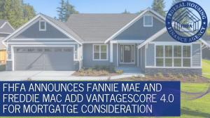 JD Koontz Banking Expert breaks down FHFA Announcement of Vantage 4.0 Scores to Be Used for Mortgage Qualification